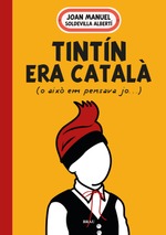 Tintín era català (o això em pensava jo)